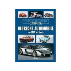 Illustrierte Chronik Deutsche Automobile von 1945 bis heute