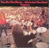 Trapeze - You are the Music... We're Just The Band