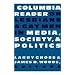 The Columbia Reader on Lesbians & Gay Men in Media, Society, and Politics