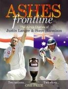 Ashes Frontline: The Ashes War Diaries of Justin Langer and Steve Harmison: The Ashes War Diaries of Steve Harmison and Justin Langer (Autobiography/Personalities)