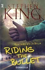 Montado En La Bala / Riding the Bullet (Spanish Edition) by Stephen King (2001-11-01)