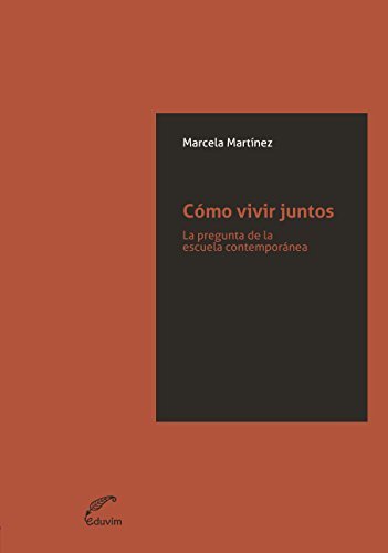Cómo vivir juntos. La pregunta de la escuela contemporánea (JQKA) (Spanish Edition)