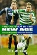 The Old Firm in a New Age