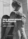 Una generazione in fermento. Arte e v...