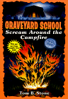 Scream Around the Campfire (Graveyard School) Scream Around the Campfire (Graveyard School)
