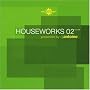 Houseworks 02