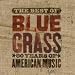 The Best of Bluegrass: 80 Years of American Music