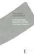 Ch�meurs ou esclaves : Le dilemme fran�ais