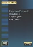 European Economic Regulation: A Practical Guide for Regulation Managers (MB Finance)