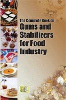 THE COMPLETE BOOK ON GUMS AND STABILIZERS FOR FOOD INDUSTRY
