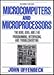 Microcomputers And Microprocessors: The 8080, 8085 and Z-80 Programming, Interfacing and Troubleshooting