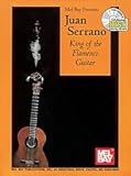 Juan Serrano - King of the Flamenco Guitar Book/CD Set