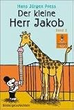 Der kleine Herr Jakob 2: Bildergeschichten - Hans J&uuml;rgen Press