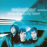 There's Only Now