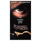 Possessed by the Night (Unrated)