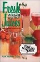 Fresh Vegetable and Fruit Juices by Dr. Norman Walker
