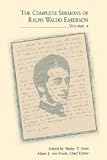 The Complete Sermons of Ralph Waldo Emerson (The Complete Sermons of Ralph Waldo Emerson in Four Volumes, Volume 4) [Hardcover] [1992] annotated Ed. Ralph Waldo Emerson, Wesley T. Mott