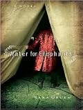 Water for Elephants [Large Print] Publisher: Large Print Press