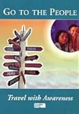 Go to the people : travel with awareness