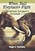 When Bull Elephants Fight:  an American Surgeon's Chronicle of Congo