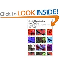 Applied Longitudinal Data Analysis: Modeling Change and Event Occurrence by Judith D. Singer and John B. Willett