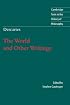 Descartes: The World and Other Writings (Cambridge Texts in the History of Philosophy)