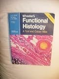 Wheaters Functional Histology: A Text and Colour Atlas
