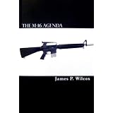The M-16 Agenda ~ James P. Wilcox