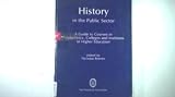 History in the public sector : a comparative and analytical guide to undergraduate and postgraduate courses in history in polytechnics, colleges and institutes of higher education