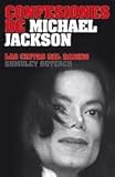 CONFESIONES DE MICHAEL JACKSON (Spanish Edition)