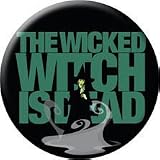 Wizard of Oz The Wicked Witch Is Dead Button 81137