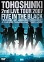2nd LIVE TOUR 2007 ~Five in the Black~〈通常盤〉 [DVD]