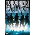 2nd LIVE TOUR 2007 ～Five in the Black～〈通常盤〉 [DVD]