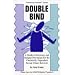 Double Bind: A Guide to Recovery and Relapse Prevention for the Chemically Dependent Sexual Abuse Survivor