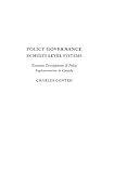 Policy governance in multi-level systems : economic development and policy implementation in Canada