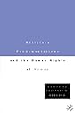 Religious Fundamentalisms and the Human Rights of Women