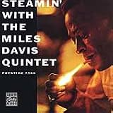 Steamin With the Miles Davis Quintet
