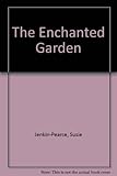 The enchanted garden