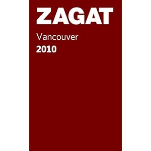2010 Vancouver Restaurants (Pocket Guide) (ZAGAT Pocket Guides) by Zagat Survey
