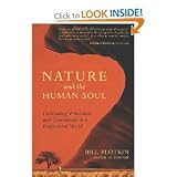 Nature and the Human SoulCultivating Wholeness andCommunity in aFragmented World