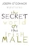 The Secret World of the Irish Male.