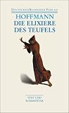 Die Elixiere des Teufels: Werke 1814-1816 (Deutscher Klassiker Verlag im Taschenbuch)