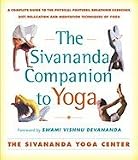 The Sivananda Companion to Yoga: A Complete Guide to the Physical Postures, Breathing Exercises, Diet, Relaxation, and Meditation Techniques of Yoga [Paperback]