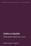 Justice as equality : Michael Manley's Caribbean vision of justice