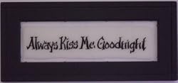 Medium Framed Verse - Always Kiss Me Goodnight Verse