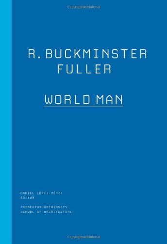 R. Buckminster Fuller: World Man (The Kassler Lectures)