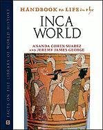 Handbook to Life in the Inca World (Facts on File Library of World History)
