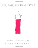 Love, Loss, and What I Wore: My Life in Fashion