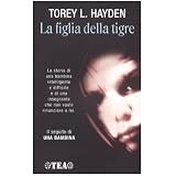 La figlia della tigredi Torey L. Hayden