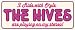 The Hives Mini Bumper Sticker ~ I ride with style, The Hives are playing on my stereo! Sticker Image